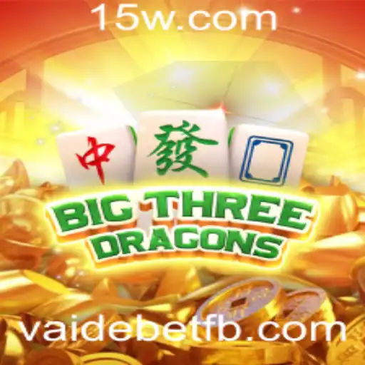 Descubra as Estratégias e Dinâmicas de BigThreeDragons com Vaidebet